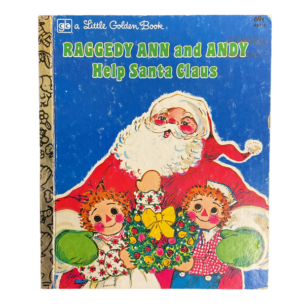 Raggedy Ann and Andy Help Santa Claus Vintage 1980 Little Golden Book