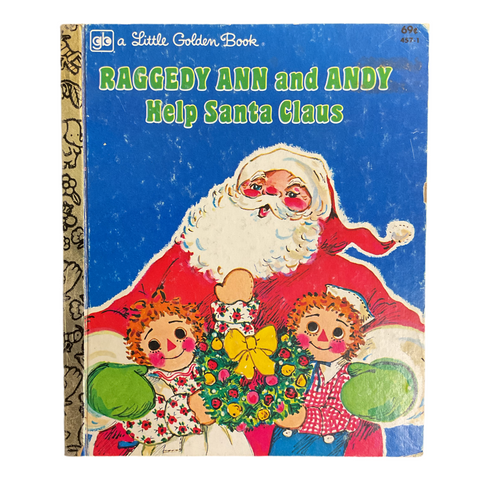 Raggedy Ann and Andy Help Santa Claus Vintage 1980 Little Golden Book