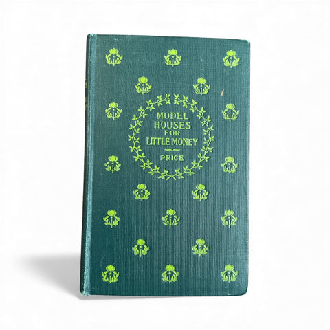 Model Houses for Little Money 1904 Hardcover Book William Price