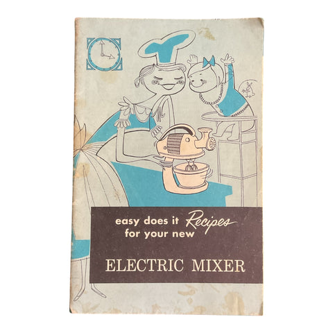 Vintage 1950s Electric Mixer Cookbook Recipe Instructions Book