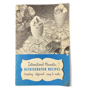 International Harvester Refrigerator Recipes Vintage 1947 Cooking Recipe Booklet - Avid Vintage