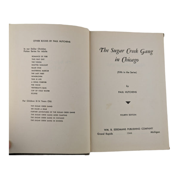 The Sugar Creek Gang in Chicago Paul Hutchens 1944 Hardcover Childrens Book