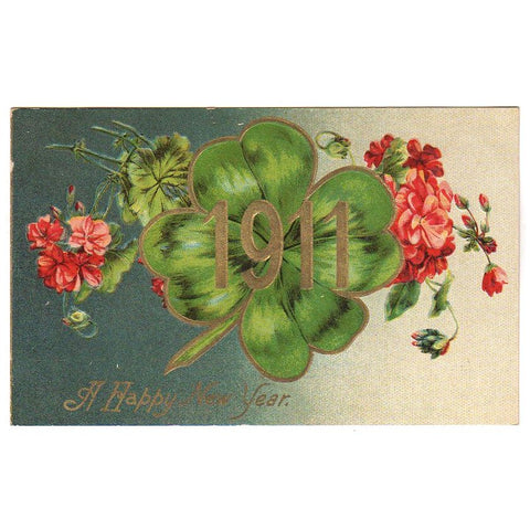 Antique New Year Post Card For 1911 Four Leaf Clover Red Flowers - Avid Vintage
