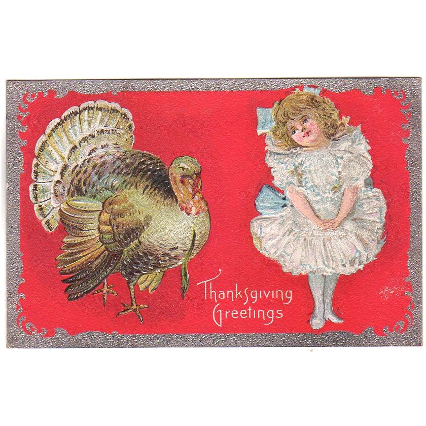 Embossed Antique Thanksgiving Post Card Girl in Frilly White Dress Turkey - Avid Vintage