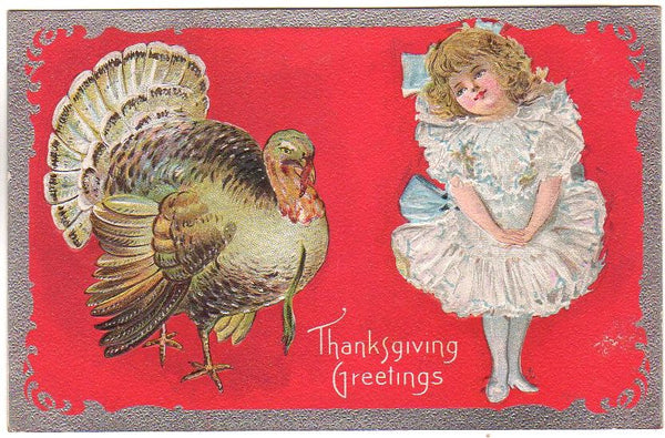 Embossed Antique Thanksgiving Post Card Girl in Frilly White Dress Turkey - Avid Vintage