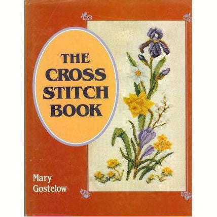 The Cross Stitch Book by Mary Gostelow Vintage 1980s Flower Patterns Instruction Book - Avid Vintage