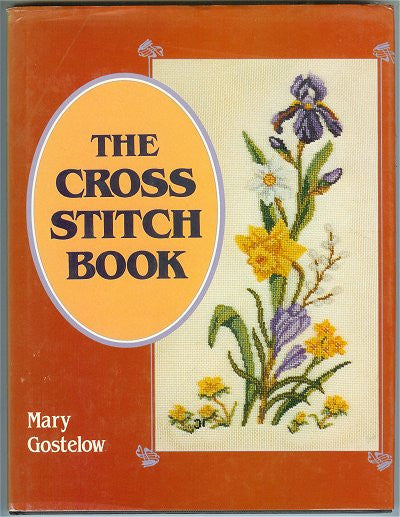 The Cross Stitch Book by Mary Gostelow Vintage 1980s Flower Patterns Instruction Book - Avid Vintage