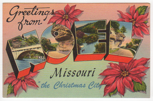 Noel Missouri Large Letter Linen Vintage 1940s Postcard The Christmas City Unused - Avid Vintage