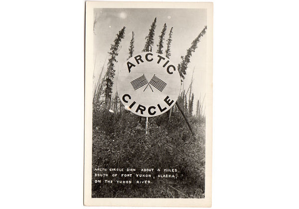 Vintage 1940's Arctic Circle Sign Real Photo Postcard Fort Yukon Alaska - Avid Vintage