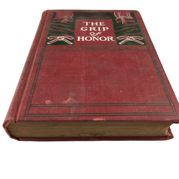 The Grip of Honor Cyrus Townsend Brady 1906 Hardcover Book
