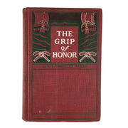 The Grip of Honor Cyrus Townsend Brady 1906 Hardcover Book - Avid Vintage