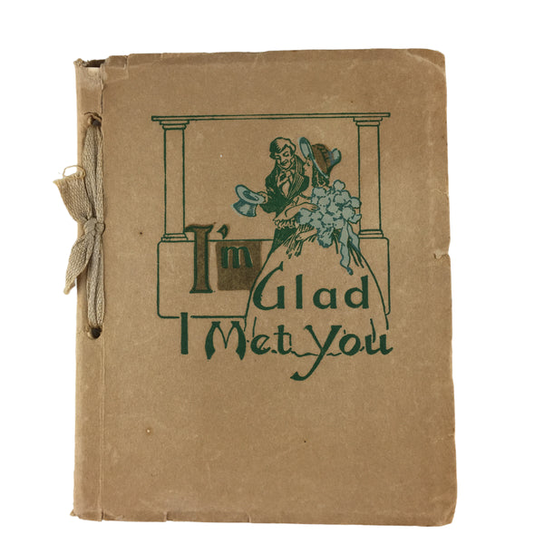 Antique Book I’m Glad I Met You 1913 Saalfield Publishing
